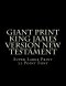 Giant Print King James Version New Testament: Super Large Print 22 Point Font