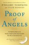 Proof of Angels: The Definitive Book on the Reality of Angels and the Surprising Role They Play in Each of Our Lives