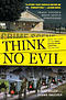 Think No Evil: Inside the Story of the Amish Schoolhouse Shooting...and Beyond