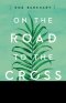 On the Road to the Cross