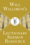 Will Willimon's Lectionary Sermon Resource: Year B Part 1