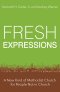 Fresh Expressions: A New Kind of Methodist Church for People Not in Church