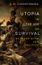 UTOPIA IN THE AGE OF SURVIVAL