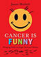 Cancer is Funny