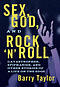 Sex, God, and Rock 'n' Roll