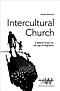 Intercultural Church: A Biblical Vision for an Age of Migration