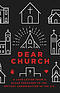 Dear Church: A Love Letter from a Black Preacher to the Whitest Denomination in the Us