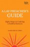A Lay Preacher's Guide: How to Craft a Faithful Sermon