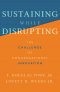 Sustaining While Disrupting