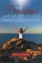 The Providence and Grace of God: Experiencing the Provision and Grace of Our Loving God