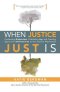 When Justice Just Is: Confessing Brokenness, Cultivating Joy, and Creating Space for Authenticity in the Justice Movement