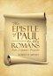 The Epistle of Paul to the Romans: From A Layman's Perspective
