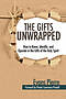 The Gifts Unwrapped: How to Know, Identify, And Operate in the Gifts of the Holy Spirit
