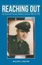 Reaching Out: For God and Country, Military Service 1955 to 1975