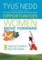 Opportunities Women Move Forward: 8 Seeds to Transform Your Life Forever.