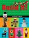 Build It! Christmas: Make Supercool Models with Your Favorite Lego(r) Parts