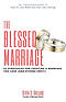 The Blessed Marriage: 52 Strategies for Creating a Marriage You Love (and Others Envy!)