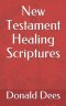 New Testament Healing Scriptures