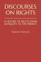Discourses on Rights: A History of Rights from Antiquity to the Present: The Classical Greek and Roman Concepts of Rights and the Judeo-Chri