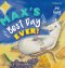 Max\'s Best Day Ever!