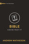 Bible - Can We Trust It?