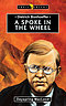 Dietrich Bonhoeffer: A Spoke in the Wheel