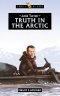 Jack Turner:  Truth in the Arctic