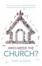 Who Needs the Church?