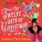 The Twelve Days of Christmas: Grandma Is Overly Generous