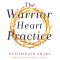 The Warrior Heart Practice