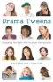 Drama Tweens