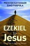 Ezekiel to Jesus