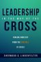 Leadership in the Way of the Cross