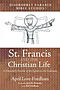 St. Francis and the Christian Life
