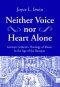 Neither Voice Nor Heart Alone