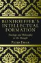 Bonhoeffer\'s Intellectual Formation