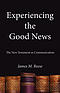 Experiencing the Good News