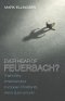 Ever Hear of Feuerbach?