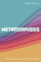 Metamorphosis