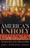 America's Unholy Ghosts: The Racist Roots of Our Faith and Politics