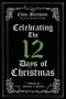 Celebrating The 12 Days of Christmas: A Guide for Churches and Families