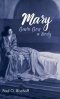 Mary Gave God A Body