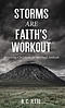 Storms Are Faith\'s Workout