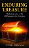Enduring Treasure: The Lasting Value of the Old Testament for Christians