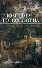 From Eden to Golgotha