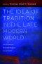 The Idea of Tradition in the Late Modern World