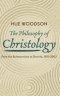 The Philosophy of Christology
