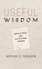 Useful Wisdom
