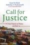 Call for Justice: From Practice to Theory and Back