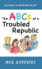 The ABCs of a Troubled Republic